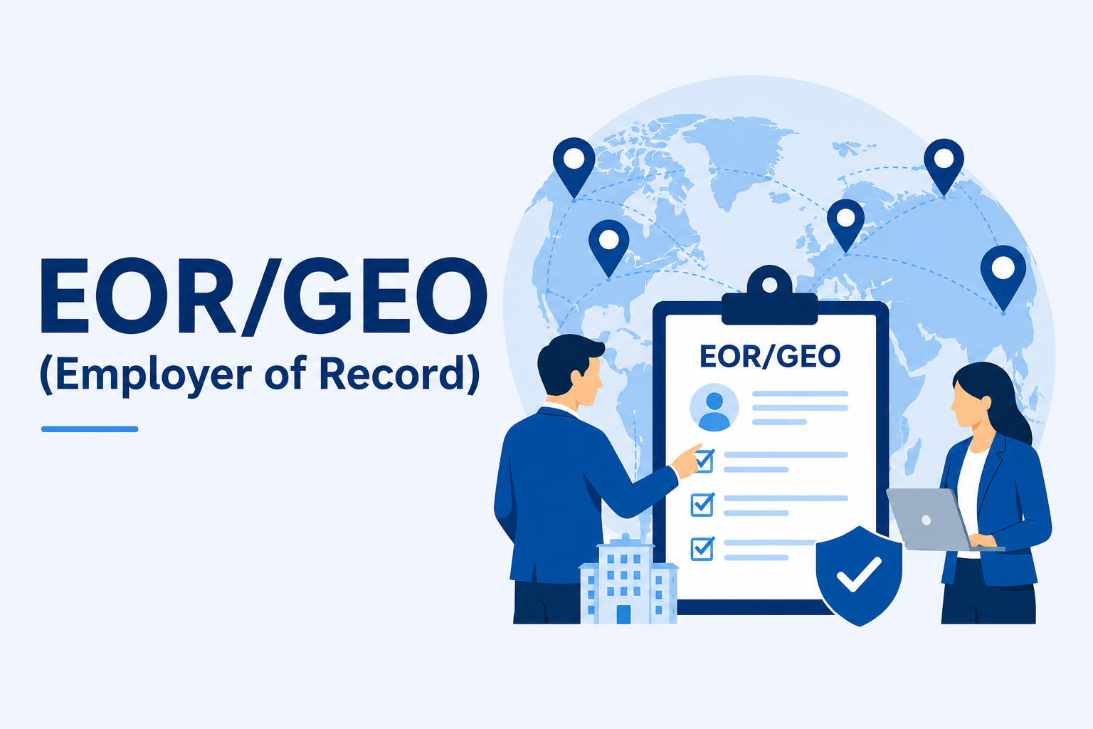 EOR/GEO（海外雇用代行）とは？
